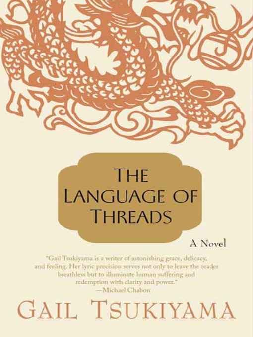Title details for The Language of Threads by Gail Tsukiyama - Wait list